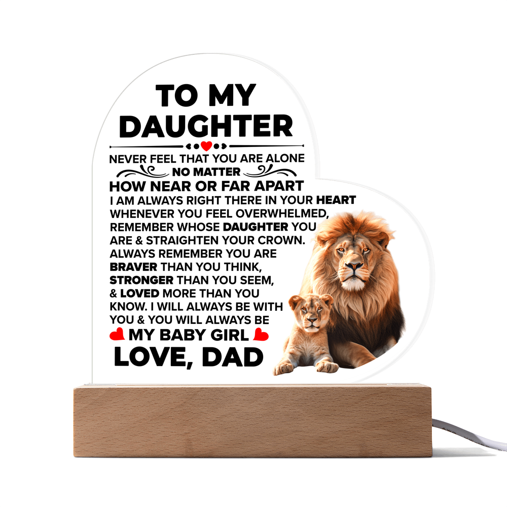 To My Daughter Braver – Acrylic Heart Plaque