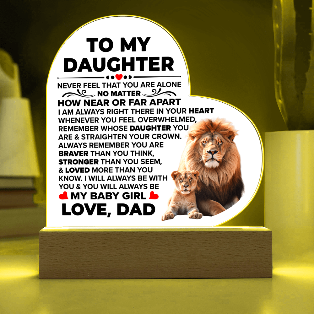 To My Daughter Braver – Acrylic Heart Plaque